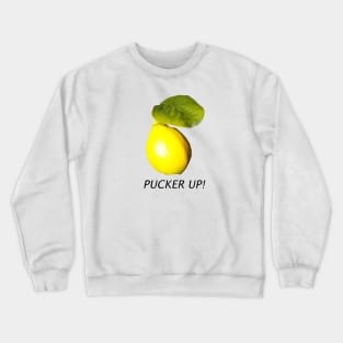 Pucker Up Lemon Crewneck Sweatshirt